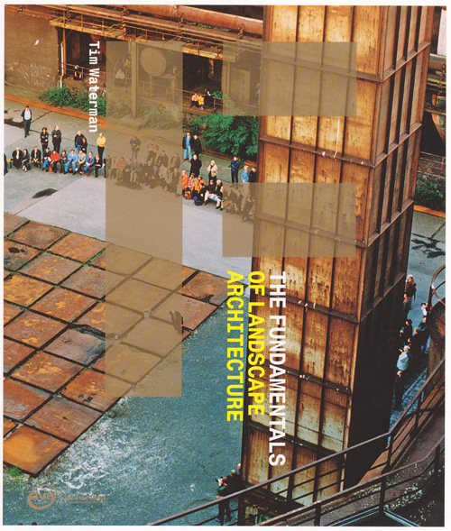 Tim Waterman, Fundamentals Landscape Architecture